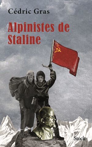 ebook cover of Alpinistes de Staline, by Cédric Gras