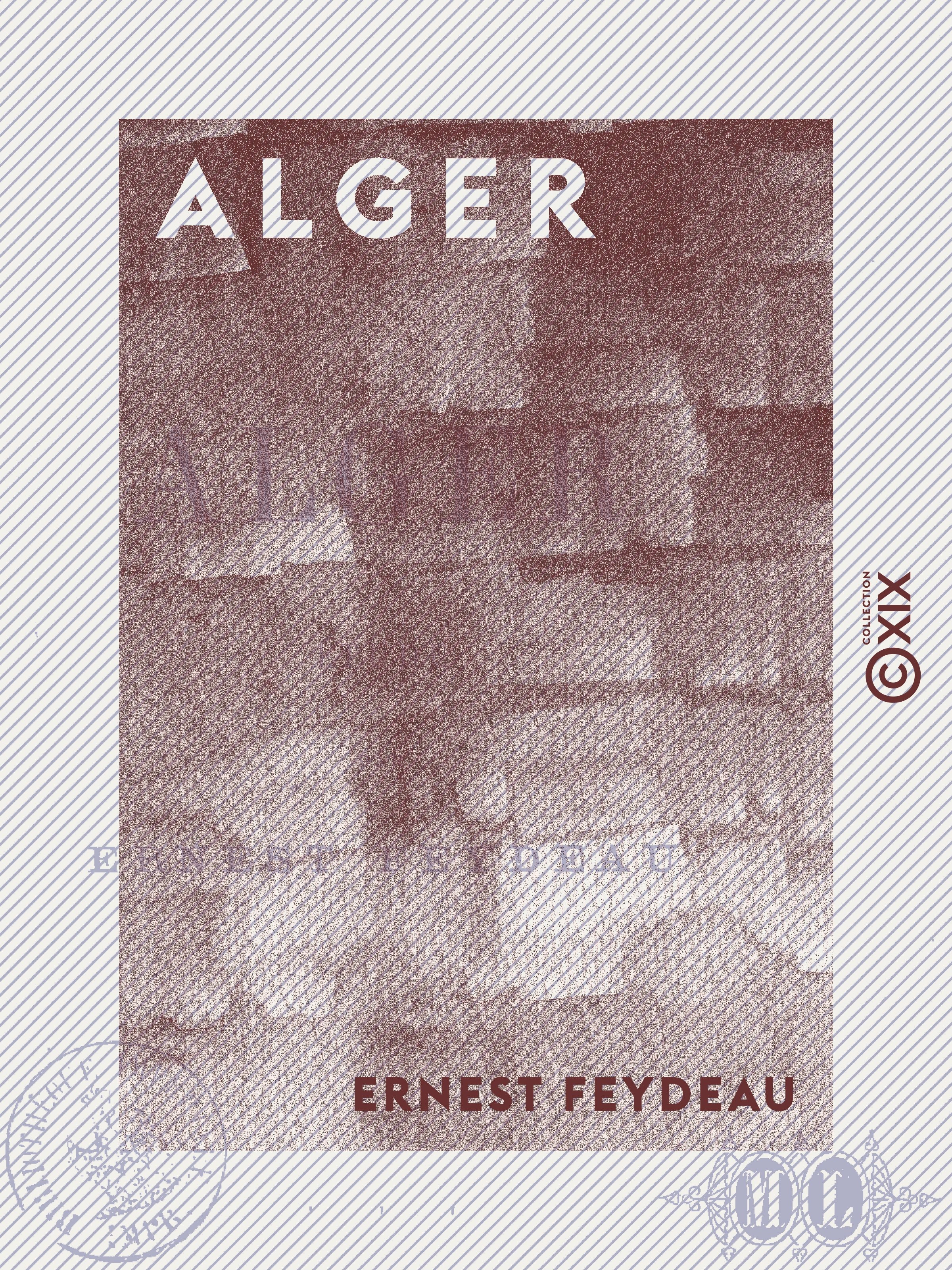 Couverture ebook de Alger - Étude, de Ernest Feydeau