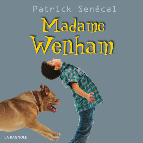 Couverture audiobook de Madame Wenham, de Patrick Senecal