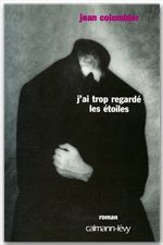 Couverture ebook de J'ai trop regardé les étoiles, de Jean Colombier
