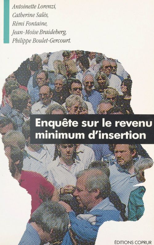 Couverture ebook de Enquête sur le revenu minimum d'insertion, de Antoinette Lorenzi, Philippe Boulet-Gercourt, Catherine Sales, Rémi Fontaine, Jean-Moise Braideberg
