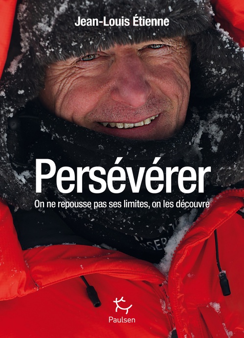 ebook cover of Persévérer - On ne repousse pas ses limites, on les découvre, by Jean-Louis Etienne