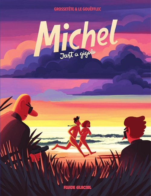 Couverture ebook de Michel : Just a gigolo, de Arnaud Le gouëfflec, Yannick Grossetête