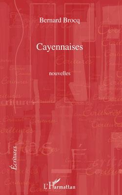 Couverture ebook de Cayennaises, de Bernard Brocq