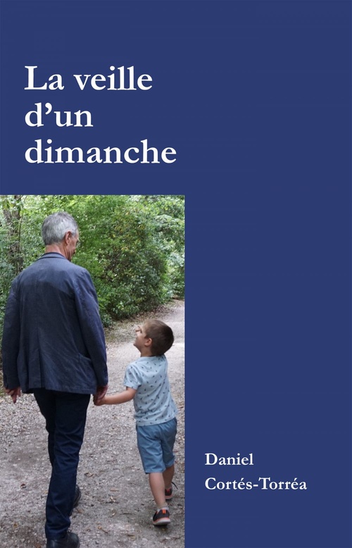 Couverture ebook de La veille d'un dimanche, de Daniel Cortès-Torréa