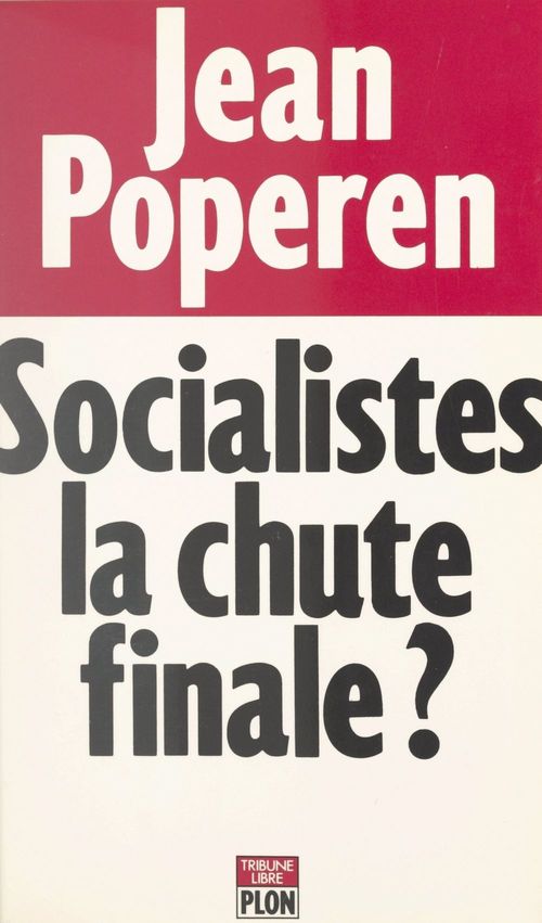 ebook cover of Socialistes, la chute finale ?, by Jean Poperen