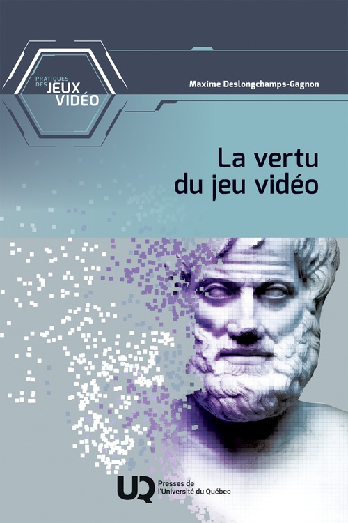 Couverture ebook de La vertu du jeu vidéo, de Maxime Deslongchamps-Gagnon