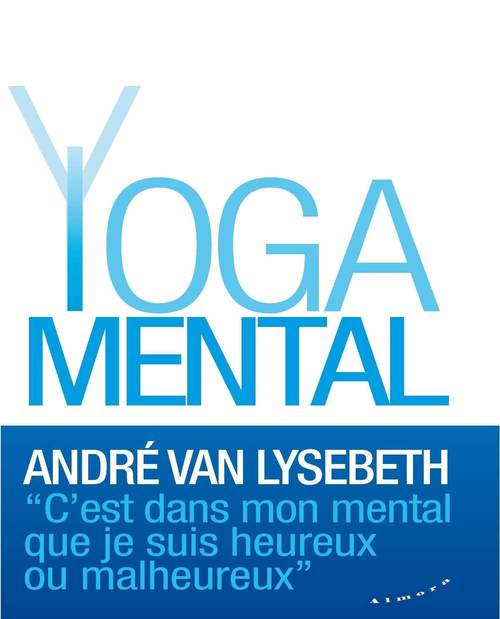 Couverture ebook de Le Yoga mental, de André Van lysebeth
