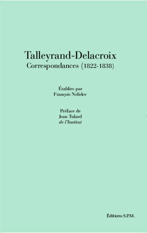ebook cover of Talleyrand-Delacroix Correspondances (1822-1838), by François Nelidov