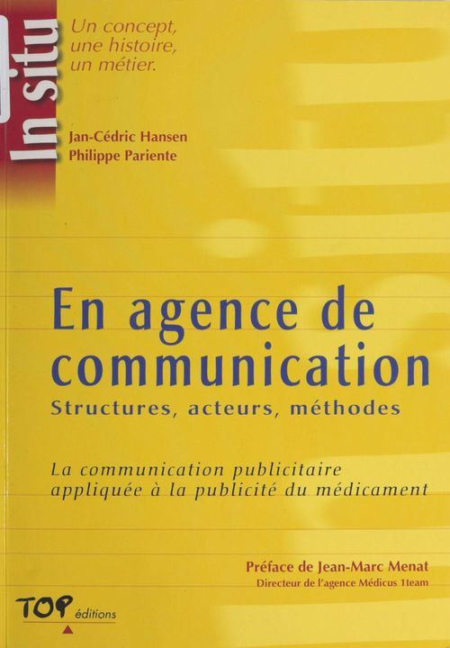Couverture ebook de En agence de communication : structures, acteurs, méthodes. La communication publicitaire appliquée à la publicité du médicament, de Hansen