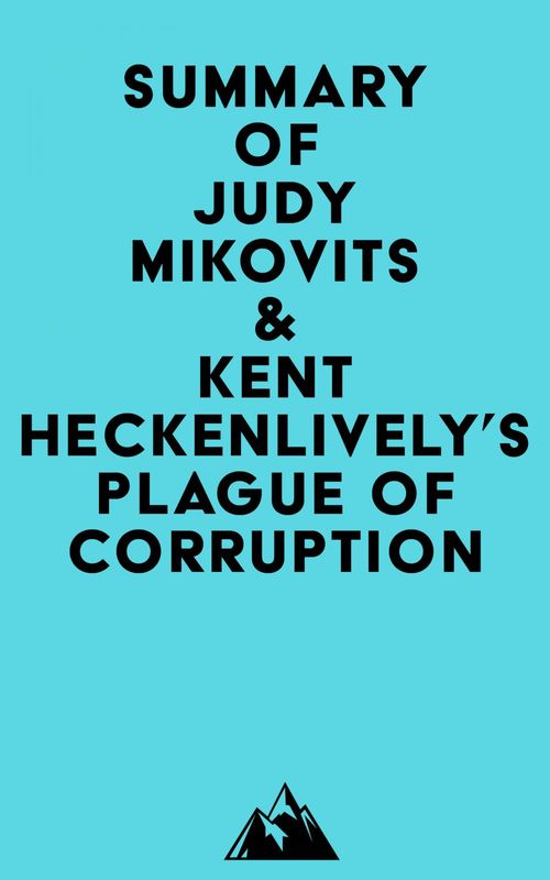 Couverture ebook de Summary of Judy Mikovits & Kent Heckenlively's Plague of Corruption, de Everest Media