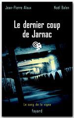 Couverture ebook de Le dernier coup de Jarnac, de Jean-Pierre Alaux, Noël Balen