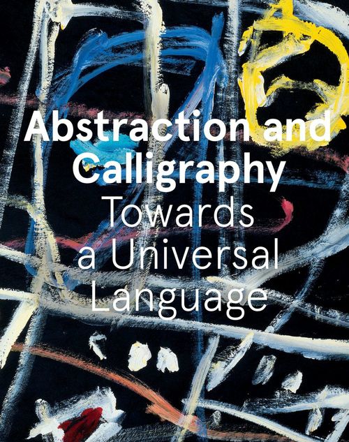 Couverture ebook de Abstraction and Calligraphy, de Didier Ottinger