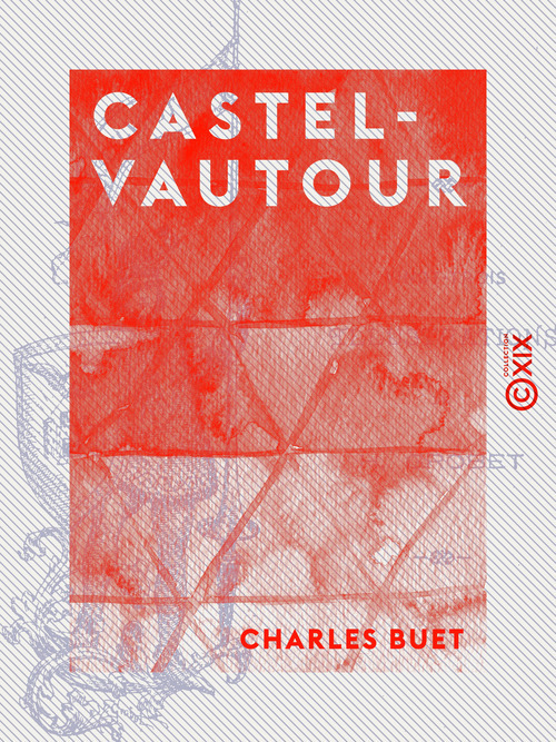 Couverture ebook de Castelvautour, de Charles Buet