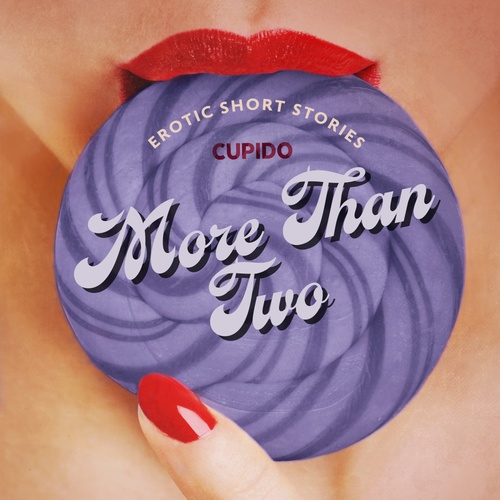 Couverture audiobook de More Than Two - A Collection of Erotic Short Stories from Cupido, de Cupido