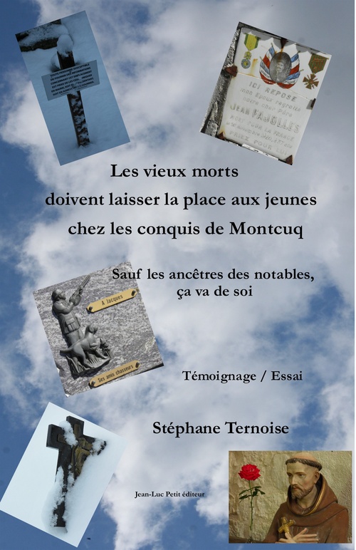 Couverture ebook de Les vieux morts doivent laisser la place aux jeunes chez les conquis de Montcuq, de Stephane Ternoise