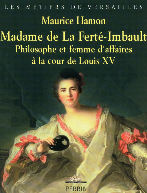 Couverture ebook de Madame de la Ferté-Imbault philosophe et femme d'affaires à la cour de Louis XV, de Maurice Hamon