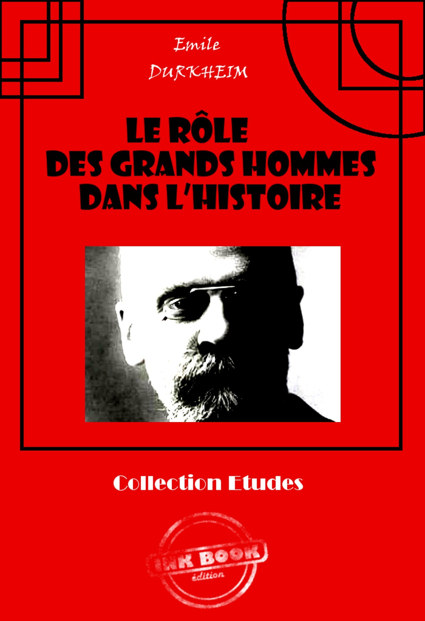 Couverture ebook de Le rôle des grands hommes dans l´histoire [édition intégrale revue et mise à jour], de Emile Durkheim