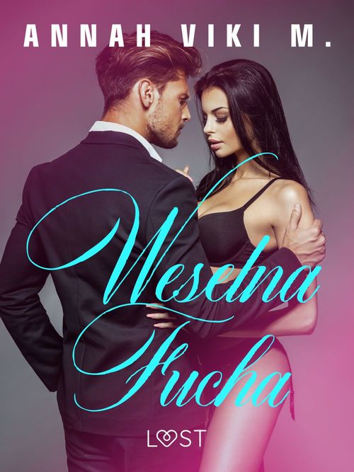 Couverture ebook de Weselna fucha - opowiadanie erotyczne, de Annah Viki M.