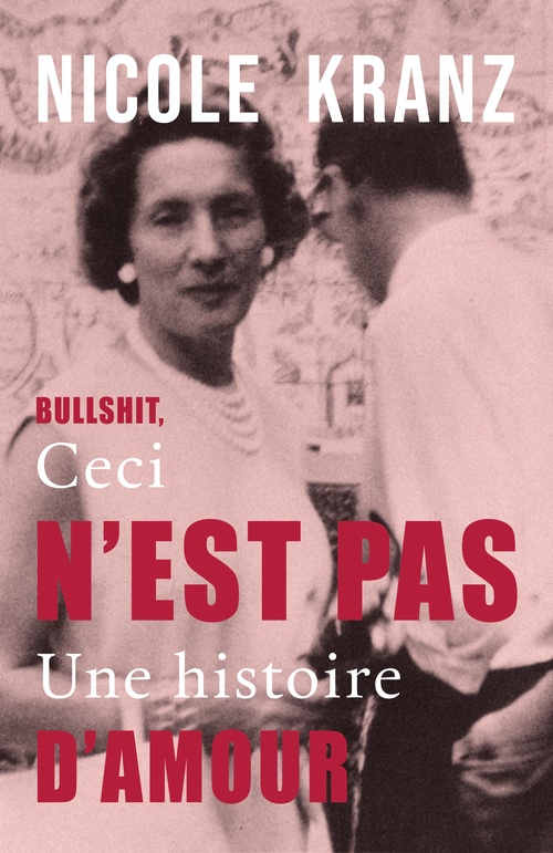 Couverture ebook de Bullshit, ceci n'est pas une histoire d'amour, de Nicole Kranz