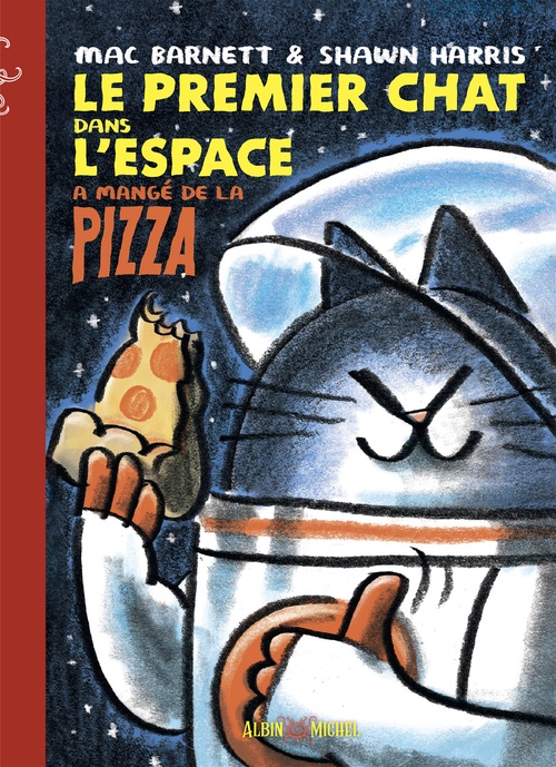 ebook cover of Le Premier Chat dans l'espace a mangé de la pizza, by Shawn Harris