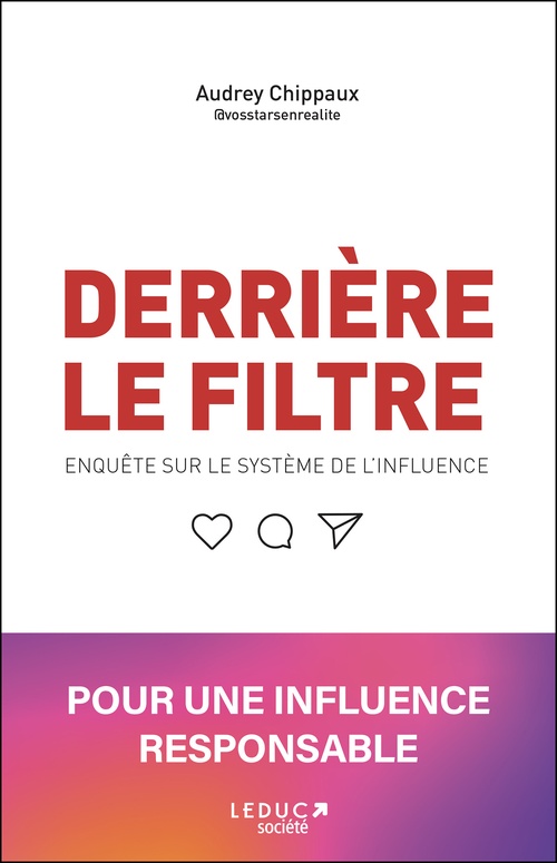 ebook cover of Derrière le filtre : Enquête sur le système de l'influence, by Audrey Chippaux