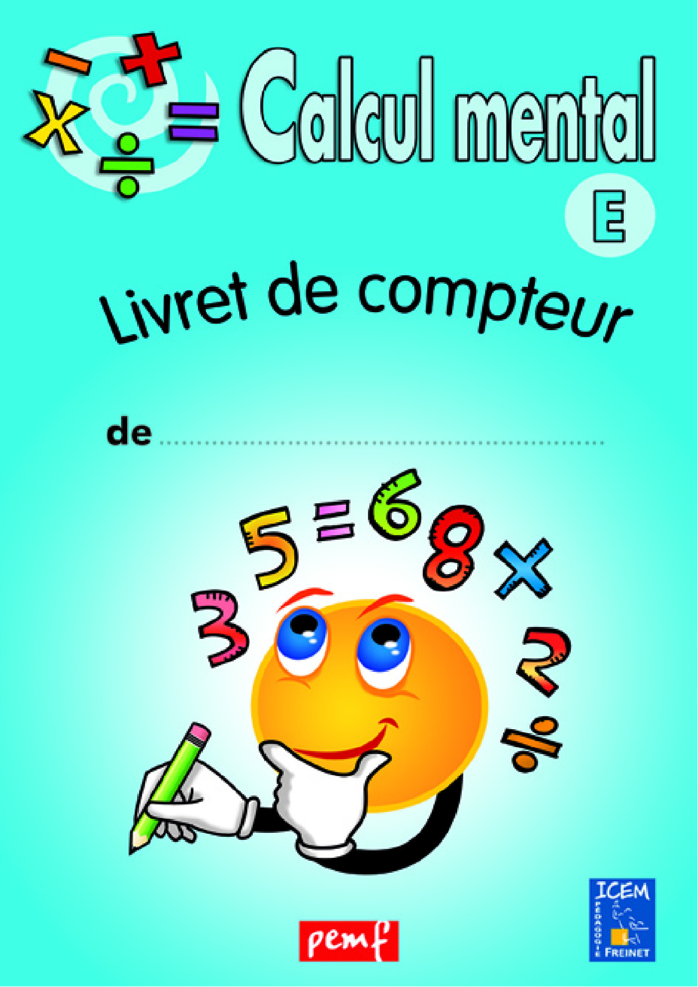 Couverture ebook de Calcul mental - Niveau E - Livret du compteur, de Collectif