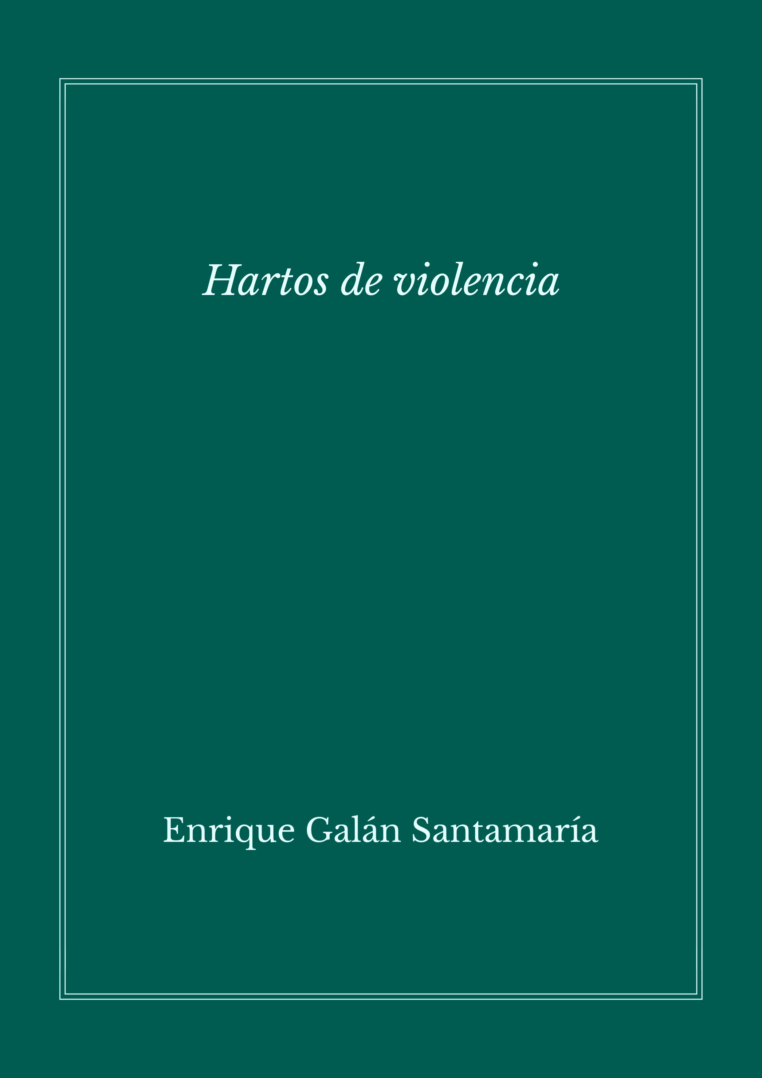 ebook cover of Hartos de violencia, by Galan Enrique