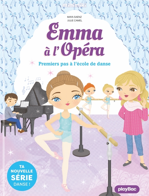 Couverture ebook de Emma à l'Opéra - Premiers pas à l'école de danse  - T2, de Maya Saenz