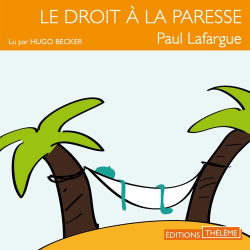 audiobook cover of Le droit à la paresse, by Paul Lafargue