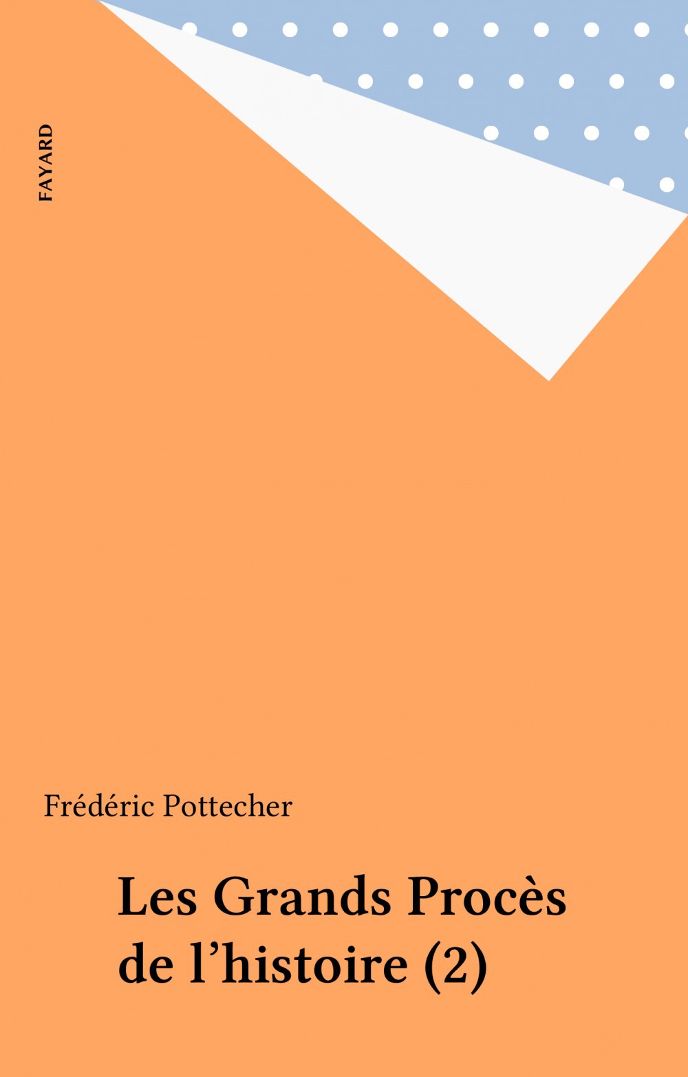 Couverture ebook de Les Grands Procès de l'histoire (2), de Frederic Pottecher