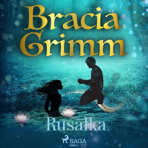 audiobook cover of Rusalka, by Bracia Grimm
