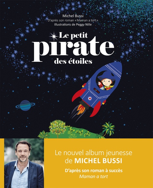 Couverture ebook de Le petit pirate des étoiles, de Michel Bussi, Peggy Nille