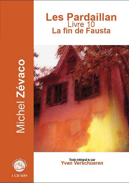 audiobook cover of Les Pardaillan - Livre 10 La fin de Fausta, by Michel Zevaco, Yvan Verschueren