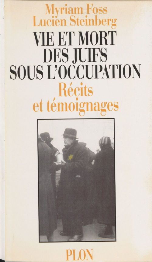 ebook cover of Vie et mort des juifs sous l'Occupation, by Foss, Steinberg