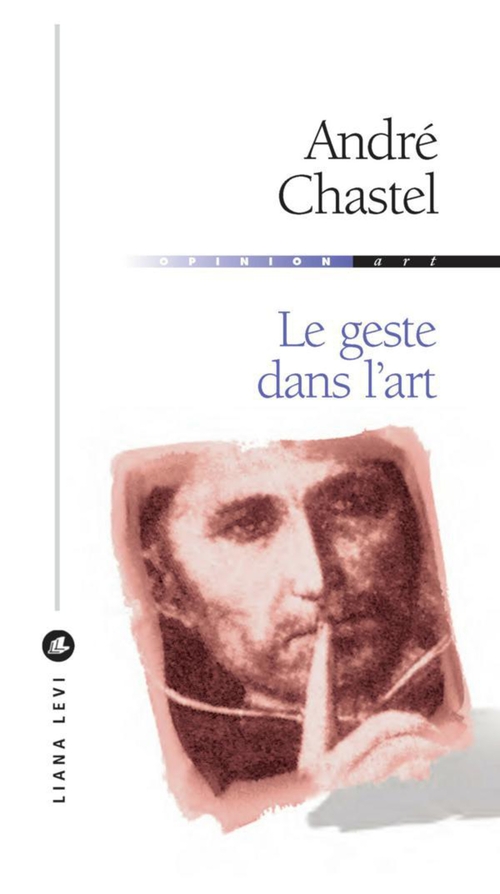 Couverture ebook de Le geste dans l'art, de André Chastel