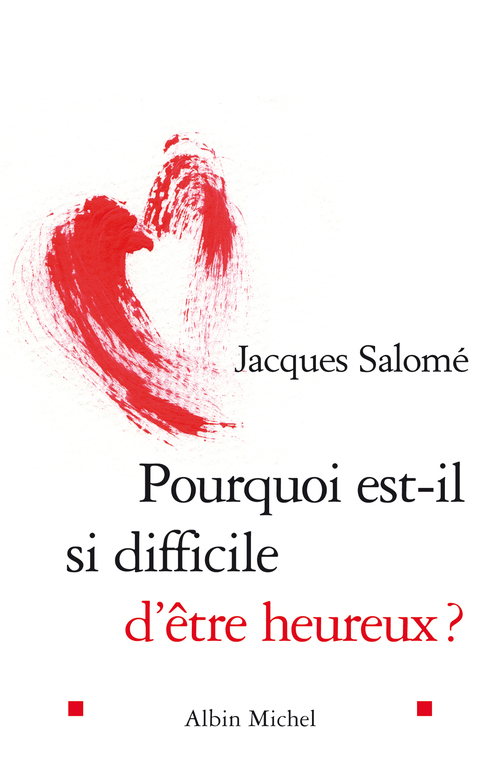 ebook cover of Pourquoi est-il si difficile d'être heureux ?, by Jacques Salomé