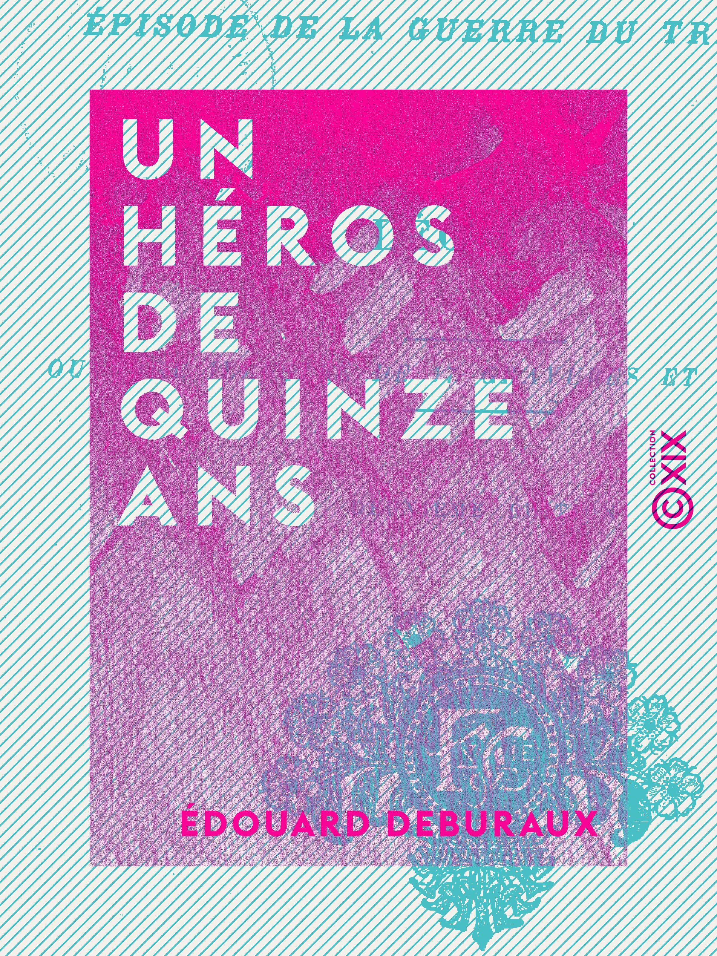 Couverture ebook de Un héros de quinze ans, de Edouard Deburaux