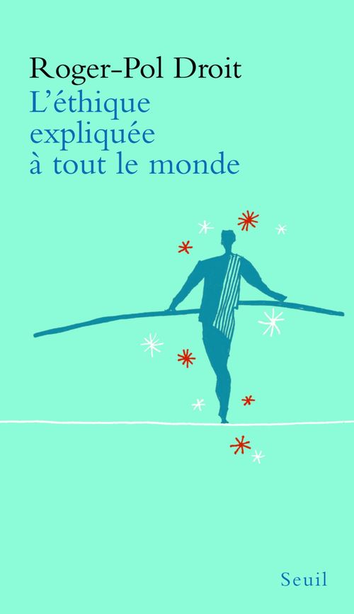 ebook cover of L'Ethique expliquée à tout le monde, by Roger-Pol Droit