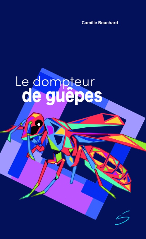 Couverture ebook de Le dompteur de guêpes, de Camille Bouchard