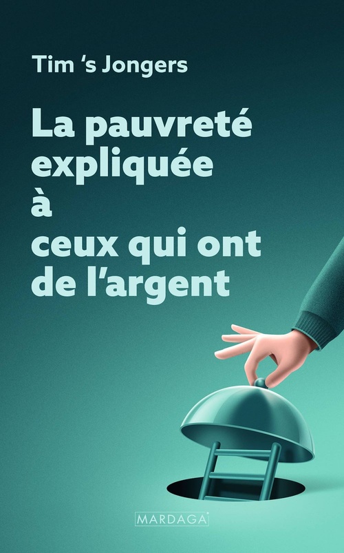 ebook cover of La pauvreté expliquée à ceux qui ont de l'argent, by Tim's Jongers
