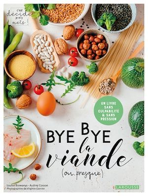 ebook cover of Bye bye la viande (ou presque) !, by Louise Browaeys, Audrey Cosson, Virginie Garnier