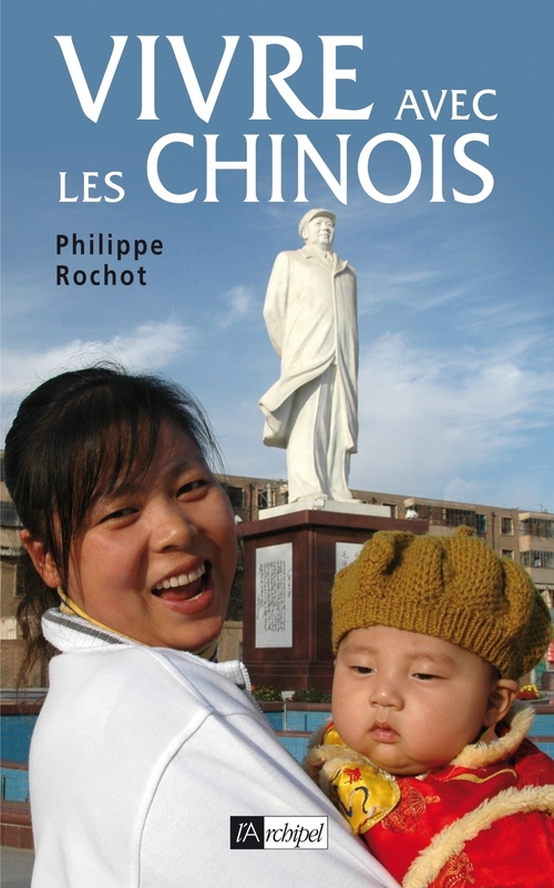 ebook cover of Vivre avec les chinois - Un Français dans l'Empire rouge, by Philippe Rochot