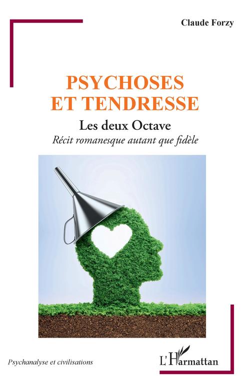 Couverture ebook de Psychose et tendresse, de claude forzy