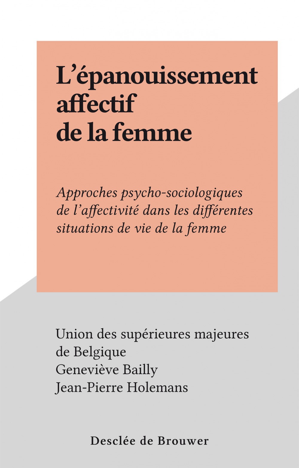 Couverture ebook de L'épanouissement affectif de la femme, de Genevieve Bailly, Jean-Pierre Holemans