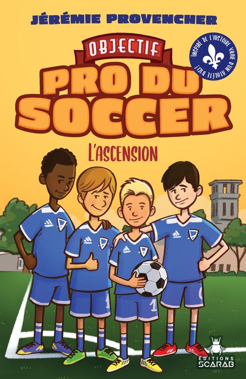 Couverture ebook de Objectif - Pro du Soccer, t2 - L'ascension, de Jérémie Provencher