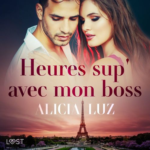 Couverture audiobook de Heures sup' avec mon boss - Une nouvelle érotique, de Alicia Luz