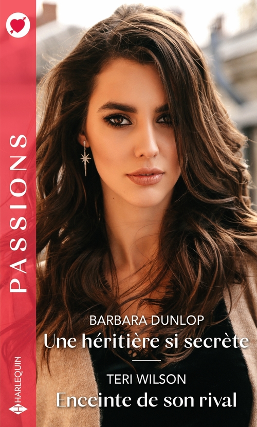 Couverture ebook de Une héritière si secrète - Enceinte de son rival, de Barbara Dunlop, Teri Wilson