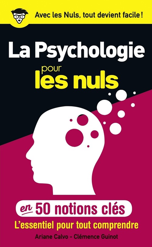 ebook cover of La psychologie pour les Nuls en 50 notions clés, by Ariane Calvo, Clémence Guinot