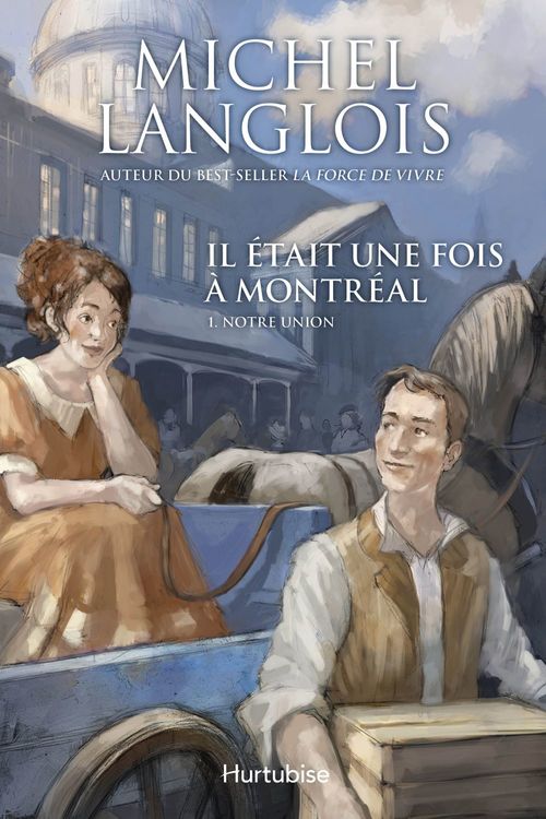 Couverture ebook de Il était une fois à Montréal T1 - Notre union, de Michel Langlois